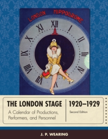 The London Stage 1920-1929 : A Calendar of Productions, Performers, and Personnel