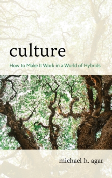 Culture : How to Make It Work in a World of Hybrids