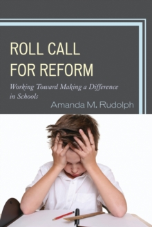 Roll Call for Reform : Working Toward Making a Difference in Schools