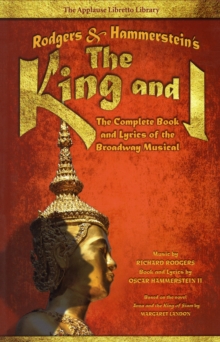 Rodgers & Hammerstein's The King and I : The Complete Book and Lyrics of the Broadway Musical