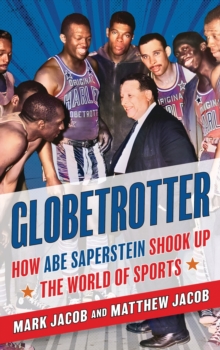 Globetrotter : How Abe Saperstein Shook Up the World of Sports