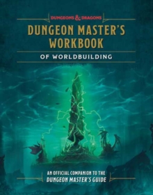 Dungeon Master's Workbook of Worldbuilding (Dungeons & Dragons) : An Official Companion to the Dungeon Master's Guide