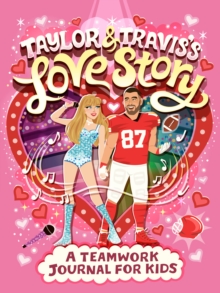 Taylor and Travis's Love Story: A Teamwork Journal for Kids
