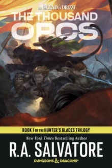 The Thousand Orcs: Dungeons & Dragons : Book 1 of The Hunter's Blades Trilogy