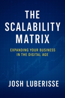 Scalability Matrix: Expanding Your Business in the Digital Age