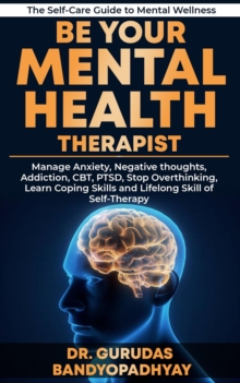 Be Your Mental Health Therapist : Life Skill Mastery