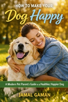 How to Make Your Dog Happy