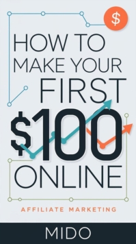 How to Make Your First $100 Online
