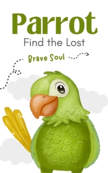 Parrot Find the Lost : Boys and Girls, #1