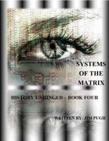 Systems of the Matrix : History Unhinged, #1