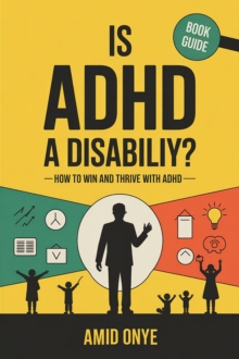 Is ADHD a Disability? How to Win and Thrive with ADHD