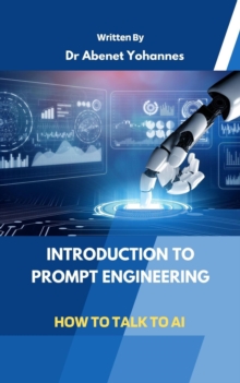 Introduction to Prompt Engineering: How to Talk to AI
