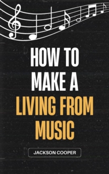 How to Make a Living From Music : Big Millions, #1