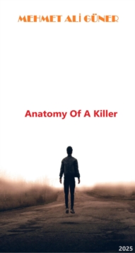 Anatomy of a killer