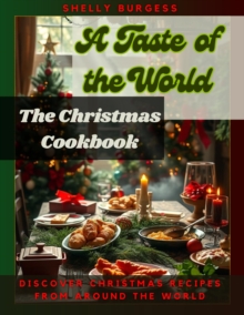 Christmas Cook Book: A Taste of the World