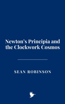 Newton's Principia and the Clockwork Cosmos