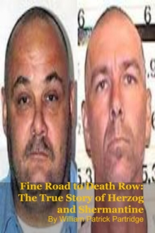 Fine Road to Death Row: The True Story of Herzog and Shermantine