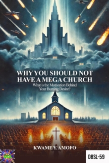 Why you Should not Have a Mega Church : December 8 Spiritual Liberation Series, #59