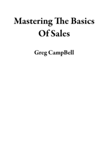 Mastering The Basics Of Sales