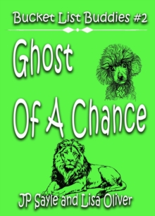 Ghost of A Chance : Bucket List Buddies