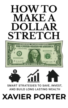 How To Make A Dollar Stretch
