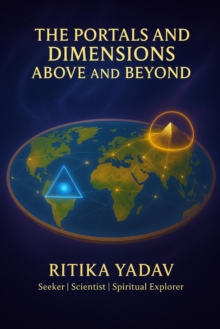 Portals and Dimensions Above and Beyond : Portals and Dimensions, #1