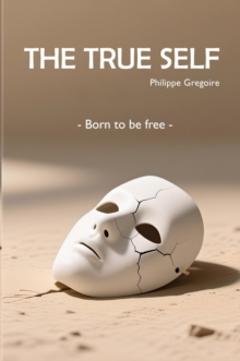 True Self - Born to be free