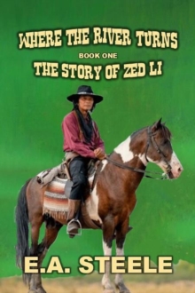 Where the River Turn : The Story of Zed Li, #1