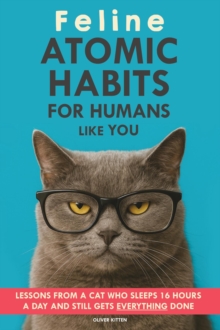 Feline Atomic Habits For Humans like You
