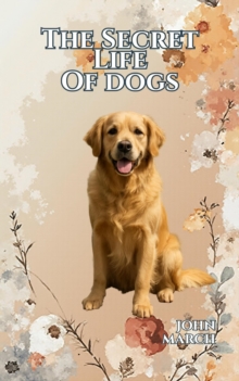 Secret Life of Dogs : The Secret Life of, #6