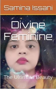 Divine Feminine: The Ultimate Beauty
