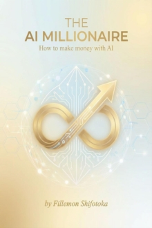AI Millionaire: How to make money with AI