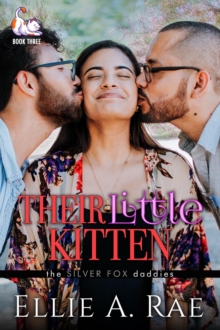 Their Little Kitten : the Silver Fox daddies, #3