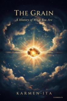 Grain: A History of What You Are
