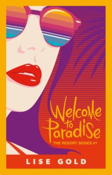 Welcome to Paradise : The Resort Series, #1