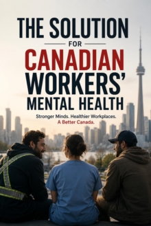 Solution For Canadian Workers' Mental Health