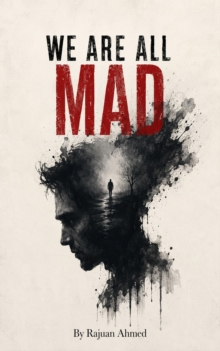 We Are All Mad : 01
