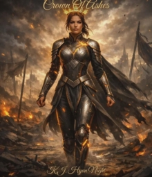 Crown Of Ashes : The Stellar Heart Series, #4