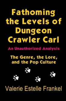 Fathoming the Levels of Dungeon Crawler Carl: The Genre, the Lore, and the Pop Culture