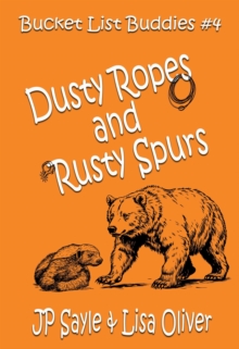 Dusty Ropes and Rusty Spurs : Bucket List Buddies, #1