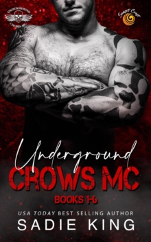 Underground Crows MC Books 1-6 : The Underground Crows MC