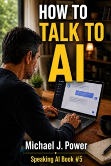 How To Talk To AI : Speaking AI, #5