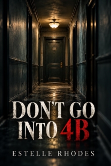 Don't Go Into 4B : The Woman I Don't Remember, #1