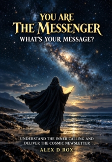 You Are The Messenger: What's Your Message?