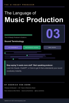 Language of Music Production : How to Make EDM: The AI-Ready Producer's Guide, #3