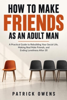 How to Make Friends as an Adult Man