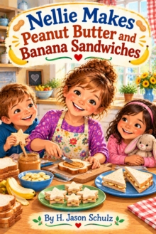 Nellie Makes Peanut Butter and Banana Sandwiches