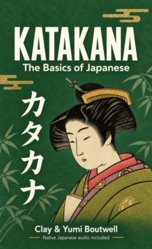 Katakana, the Basics of Japanese