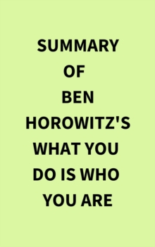 Summary of Ben Horowitz's What You Do Is Who You Are
