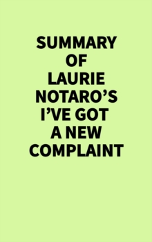 Summary of Laurie Notaro's I've Got a New Complaint
